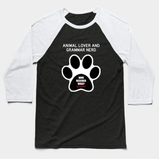 Animal Lover and Grammar Nerd Baseball T-Shirt
